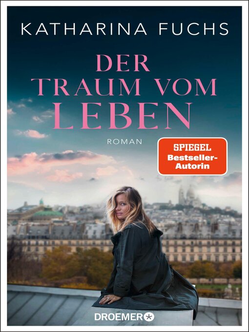 Title details for Der Traum vom Leben by Katharina Fuchs - Available